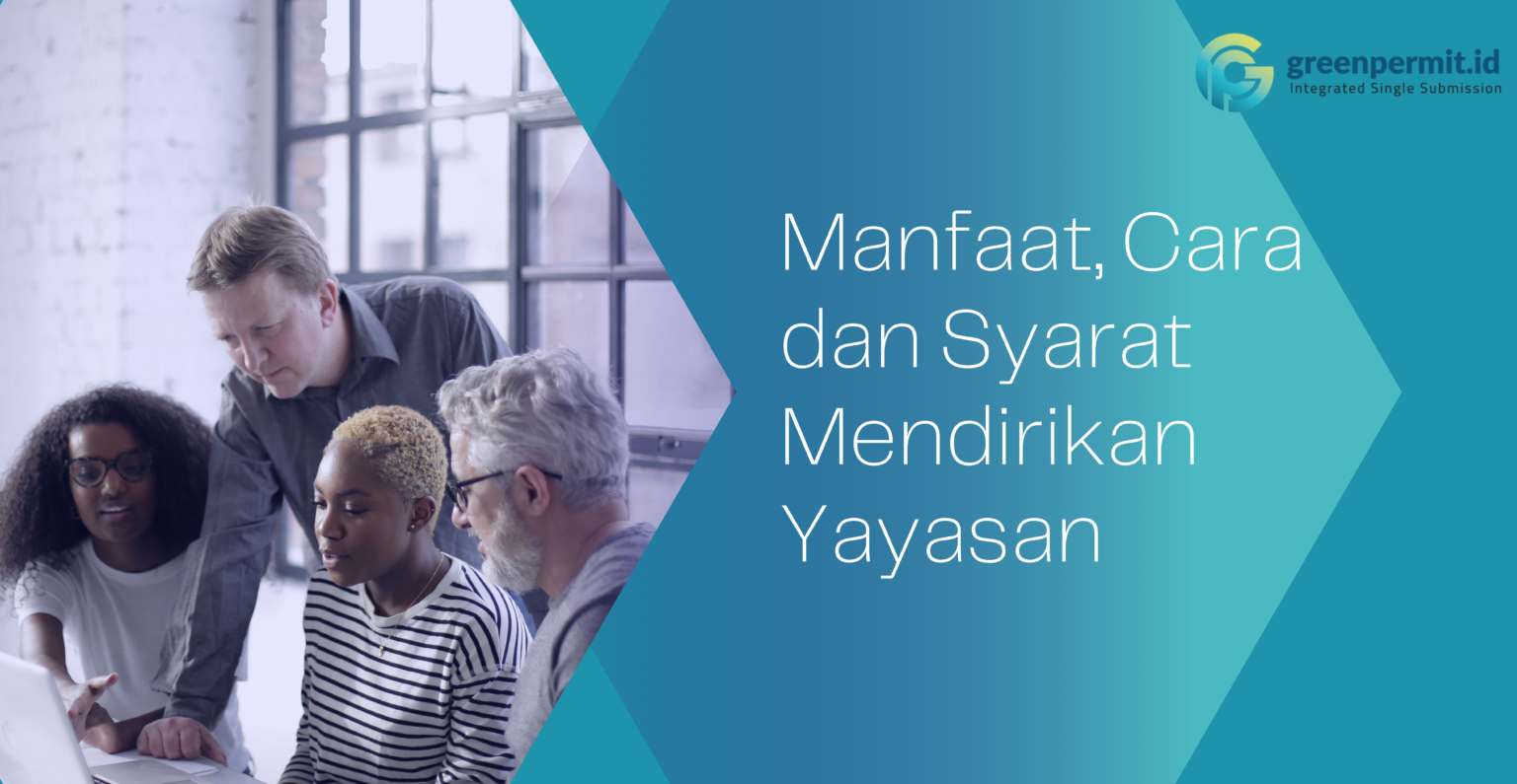 Manfaat, Cara Dan Syarat Mendirikan Yayasan - Indogate